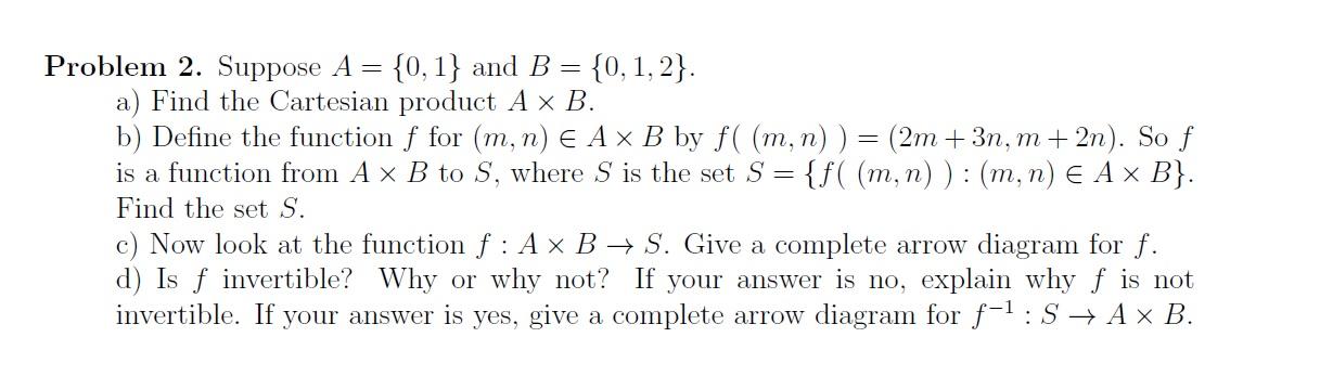 Solved Problem 2. Suppose A={0,1} and B={0,1,2}. a) Find the | Chegg.com