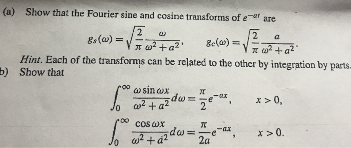 Solved (a) Show that the Fourier sine and cosine transforms | Chegg.com