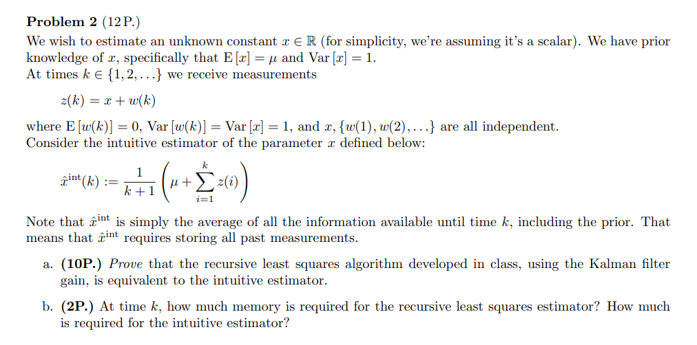 Solved Problem 2 (12 P.) We wish to estimate an unknown | Chegg.com
