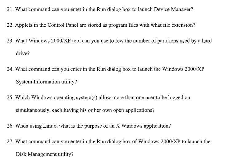 Solved 21. What command can you enter in the Run dialog box | Chegg.com