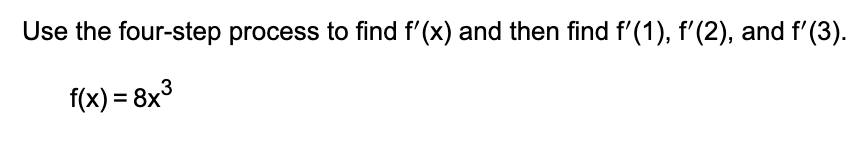 Solved Use the four-step process to find f′(x) and then find | Chegg.com