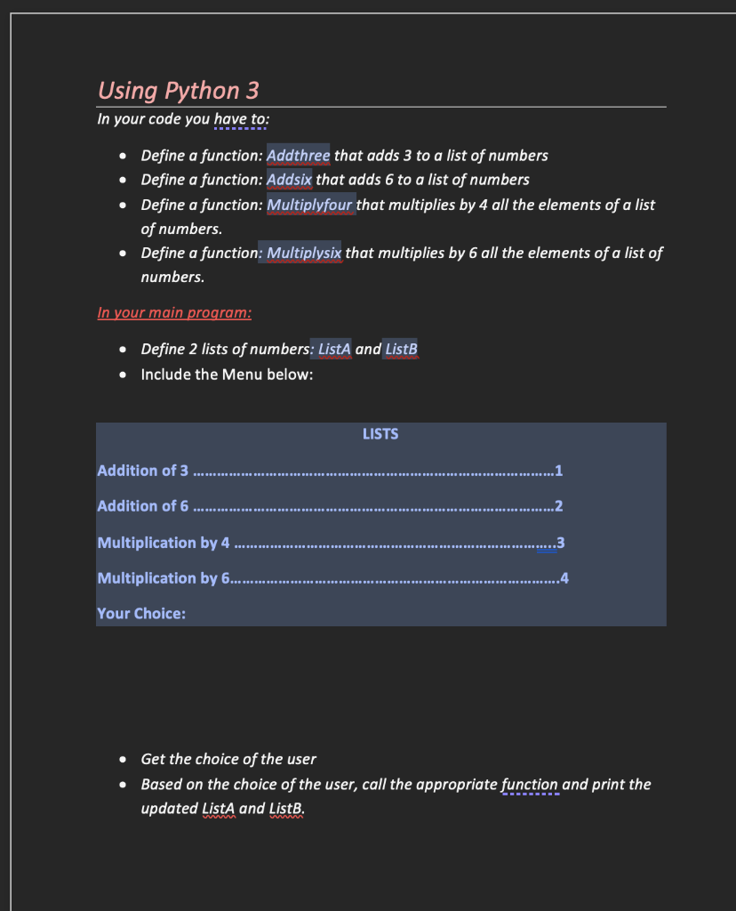 Solved Using Python 3 In your code you have to: *** • Define | Chegg.com