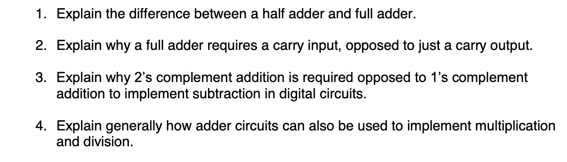 Solved 1. Explain the difference between a half adder and | Chegg.com