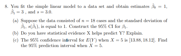 Solved 8. You fit the simple linear model to a data set and | Chegg.com