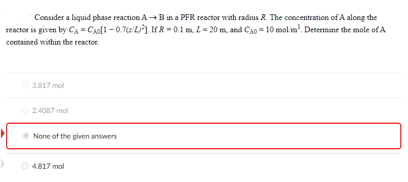 Solved Consider a liquid phase reaction A+B in a PFR reactor | Chegg.com