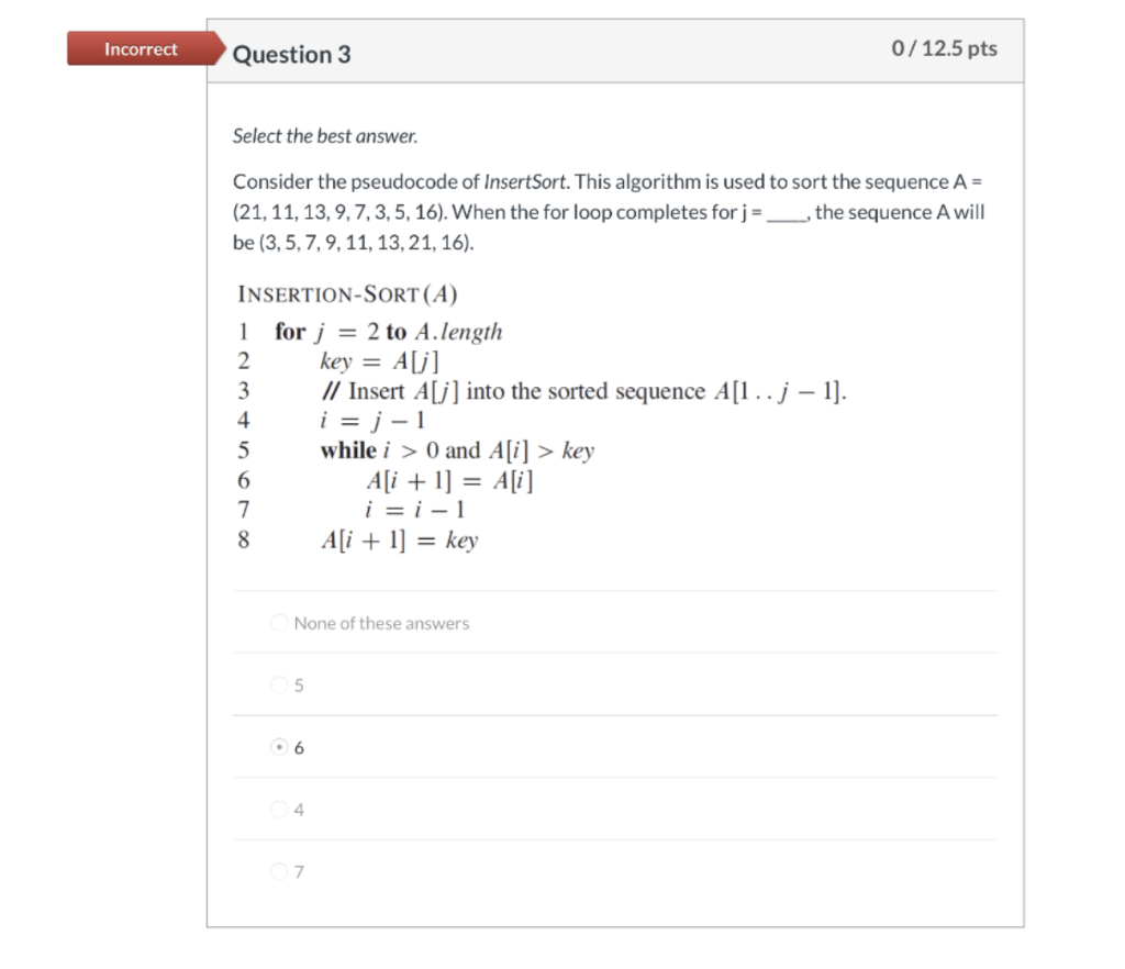 Solved Incorrect Question 7 0/12.5 pts Select the best | Chegg.com