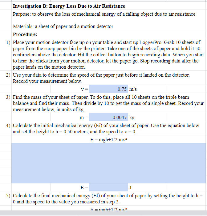 Investigation B: Energy Loss Due to Air Resistance
Purpose: to observe the loss of mechanical energy of a falling object due 