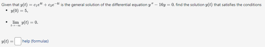 Solved Given That Y(t)=c1e4t+c2e−4t Is The General Solution | Chegg.com