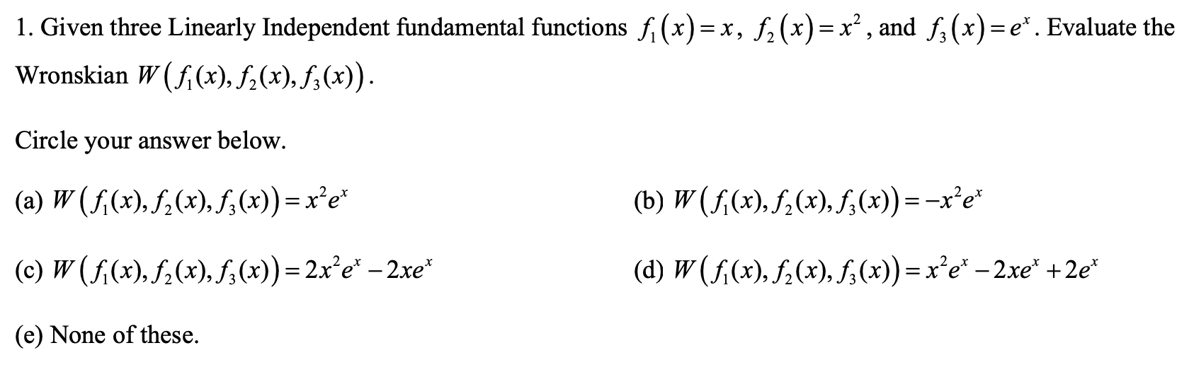 Solved 1. Given three Linearly Independent fundamental | Chegg.com