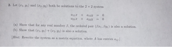 Solved 2. Let (1,i) and (x2, 2) both be solutions to the 2 x | Chegg.com