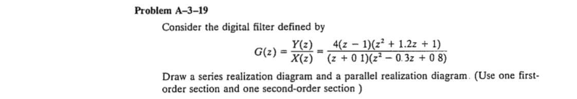 Solved Problem A-3-19 Consider the digital filter defined by | Chegg.com