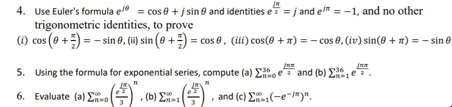 Solved jn 4. Use Euler's formula eje = cos 0 + j sin 0 and | Chegg.com