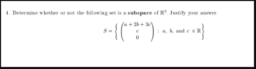 Solved 4. Determine whether or not the following set is a | Chegg.com