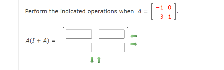 Solved Perform the indicated operations when A=[−1301] | Chegg.com