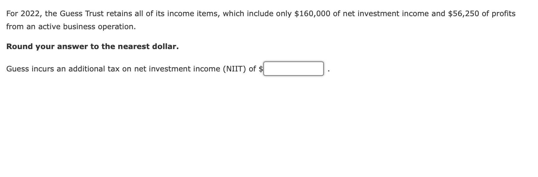 Solved For 2022 , the Guess Trust retains all of its income | Chegg.com