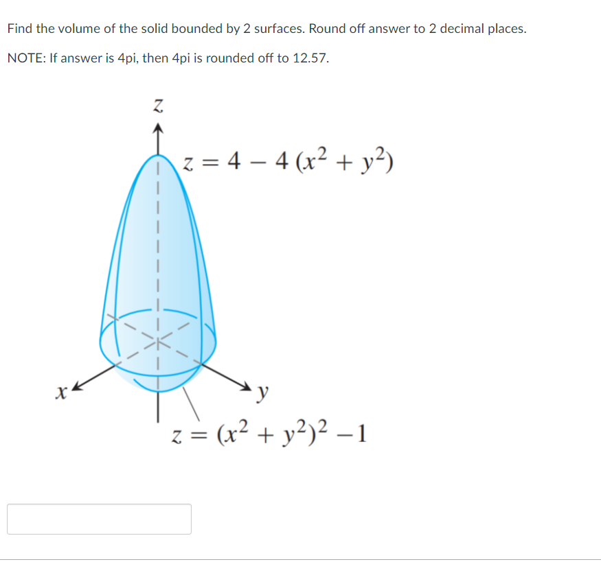 Solved Find the volume of the solid bounded by 2 surfaces. | Chegg.com