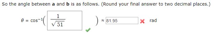 Solved So the angle between a and b is as follows. (Round | Chegg.com