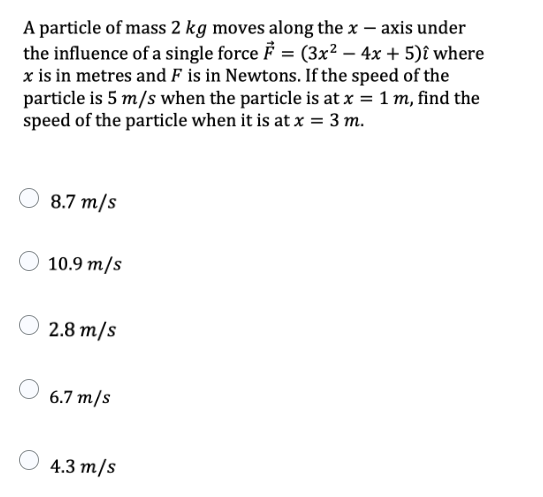 Solved A Particle Of Mass 2 Kg Moves Along The X Axis Under