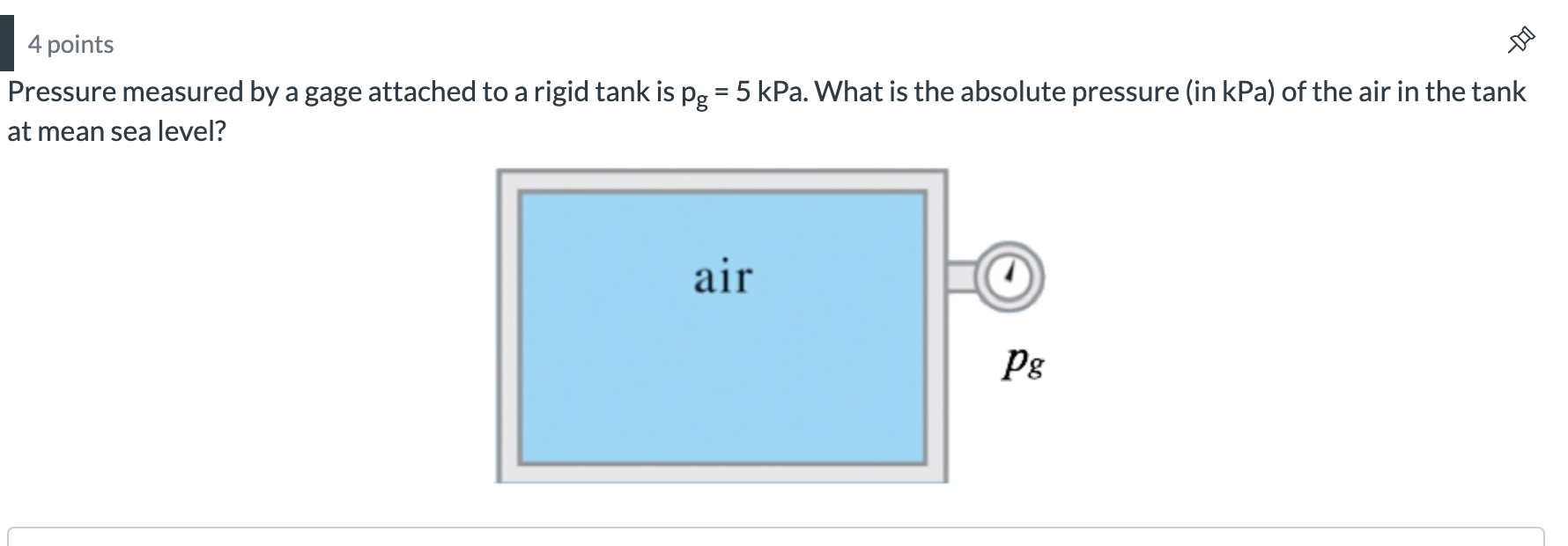 Solved Pressure measured by a gage attached to a rigid tank
