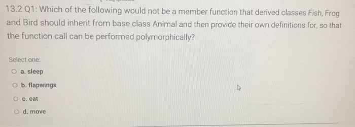 Solved Which of the following would not be a member function | Chegg.com