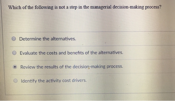 Solved: Which Of The Following Is Not A Step In The Manage... | Chegg.com