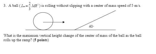 Solved 3. A ball (In-MR) is folling without slipping with a | Chegg.com