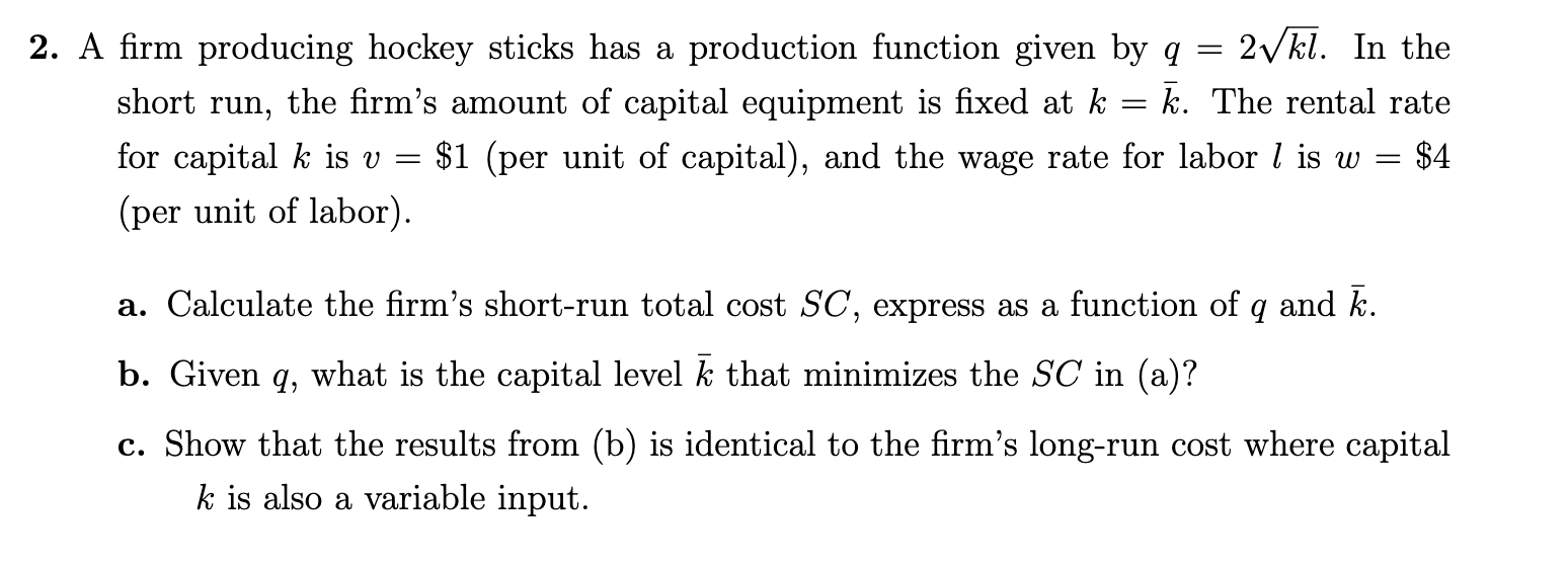 Solved 2. A firm producing hockey sticks has a production | Chegg.com