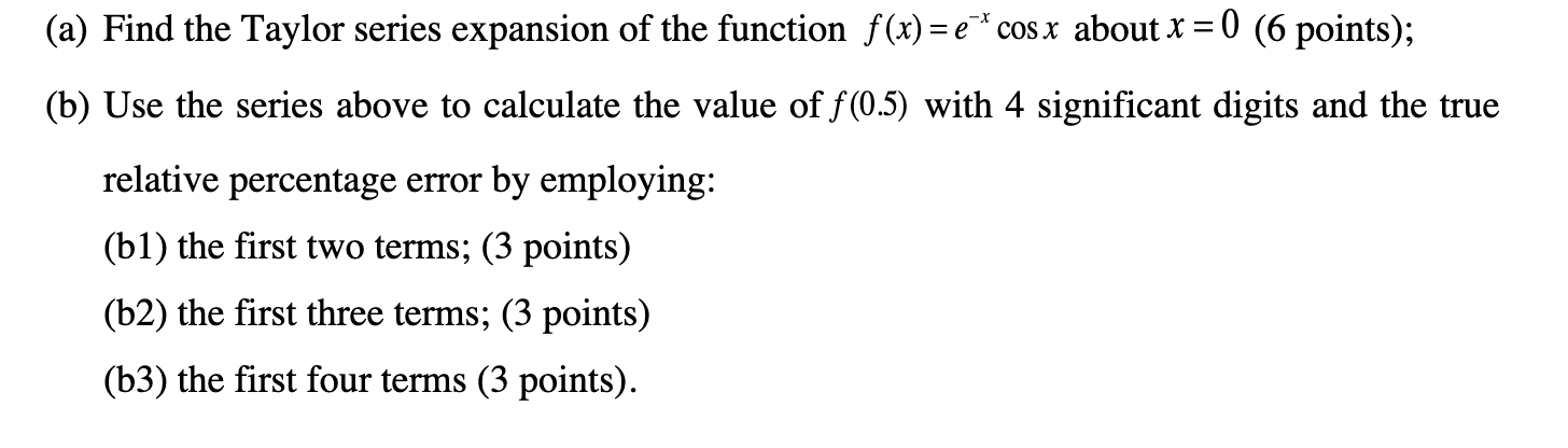 Solved (a) Find the Taylor series expansion of the function | Chegg.com