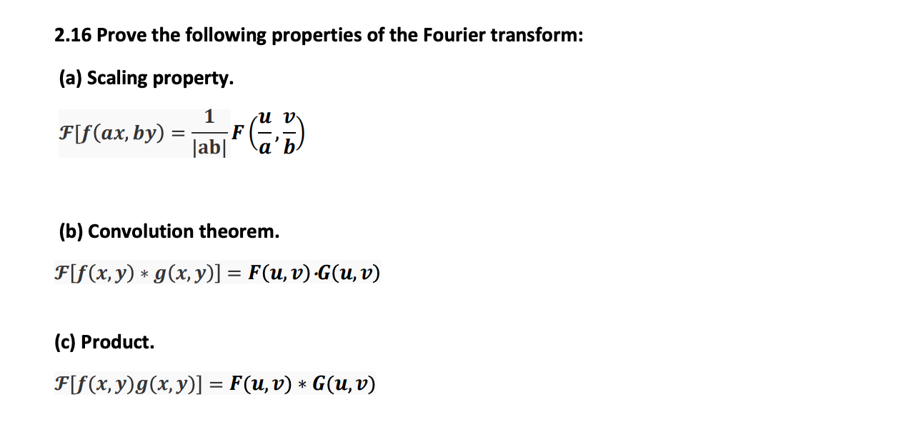 Solved 2 16 Prove The Following Properties Of The Fourier Chegg Com