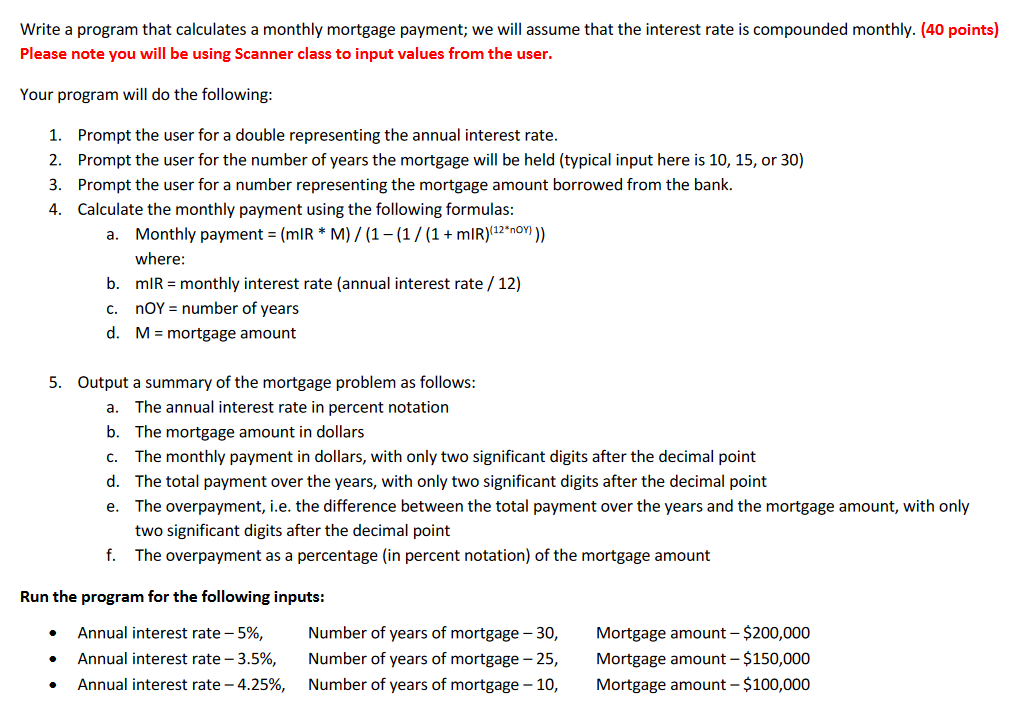 Solved Write a program that calculates a monthly mortgage | Chegg.com