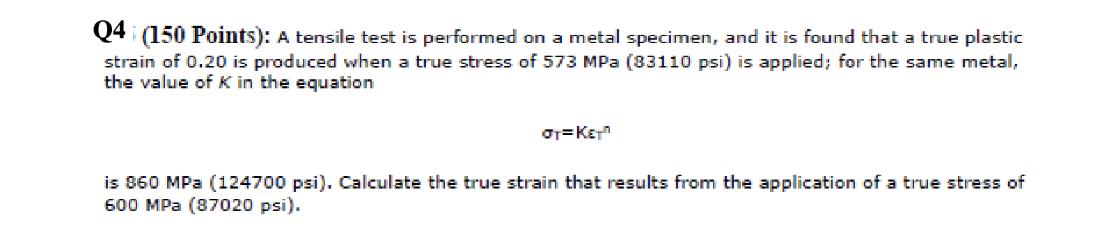 Solved Q4 (150 Points): A tensile test is performed on a | Chegg.com