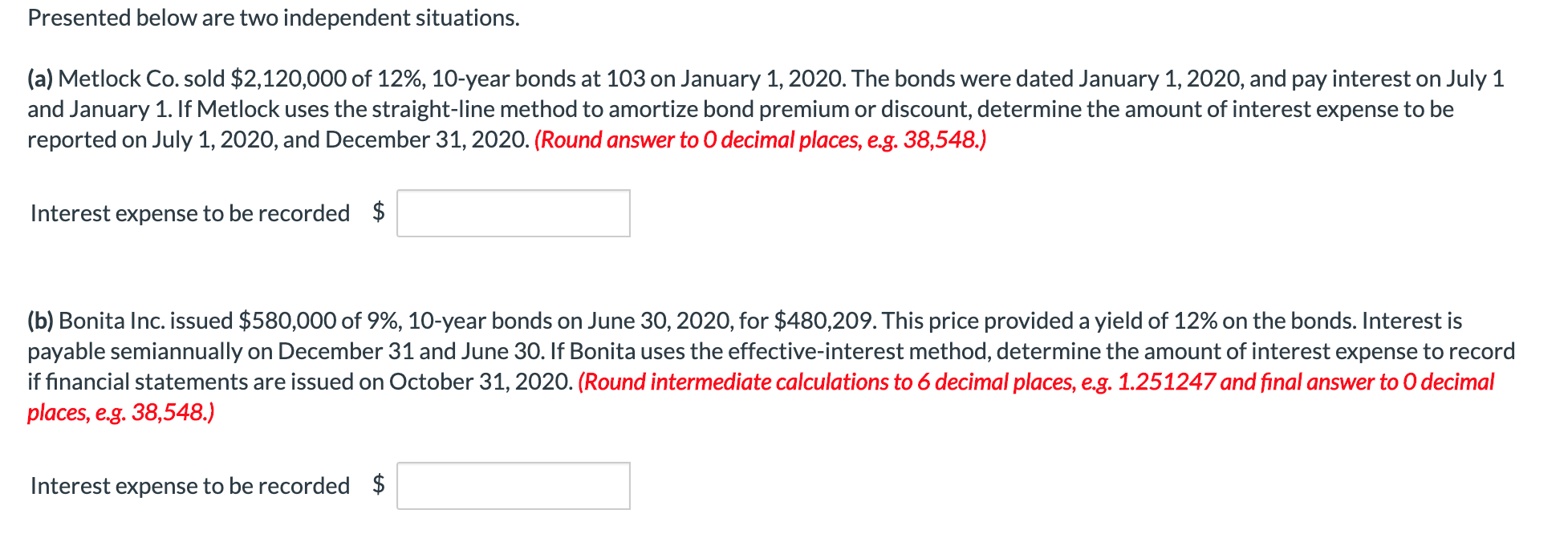 Solved Presented below are two independent situations. (a)