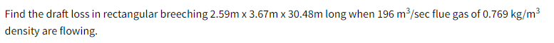 Solved Find the draft loss in rectangular breeching | Chegg.com