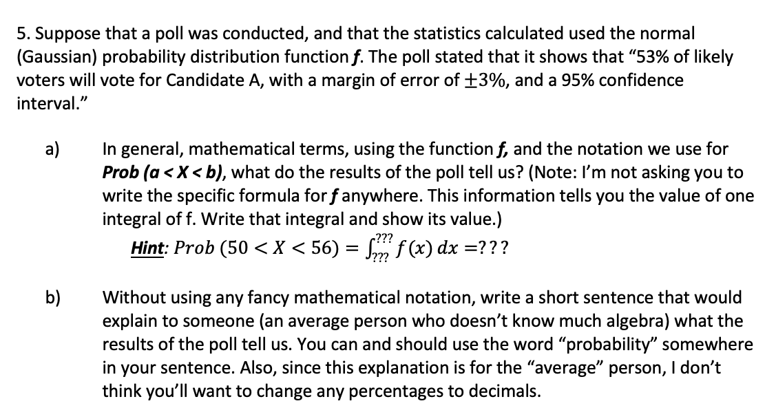 Solved 5. Suppose That A Poll Was Conducted, And That The | Chegg.com