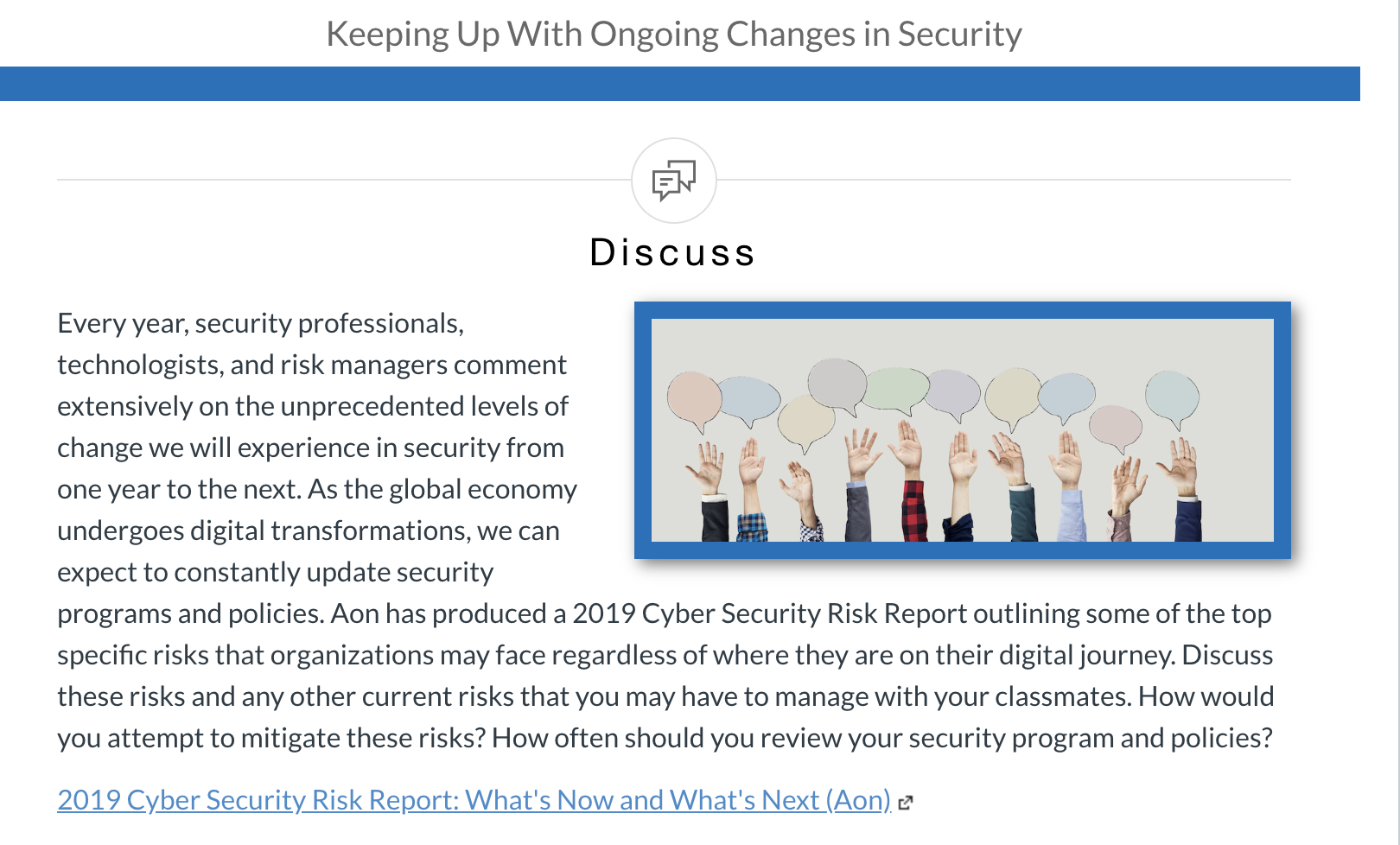 Keeping Up With Ongoing Changes in Security Discuss Every year, security professionals, technologists, and risk managers comm
