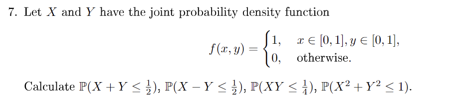 Solved 7. Let X and Y have the joint probability density | Chegg.com