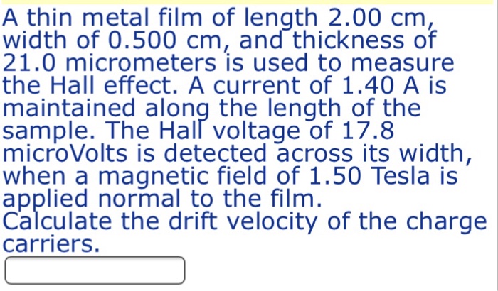 Solved A thin metal film of length 2.00 cm width of 0.500 | Chegg.com