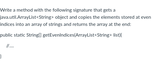 Solved Write a method with the following signature that gets | Chegg.com