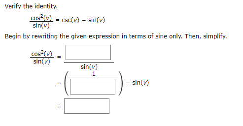 Solved Verify the identity. cos2(v) = csc(v)-sin(v) sin() | Chegg.com