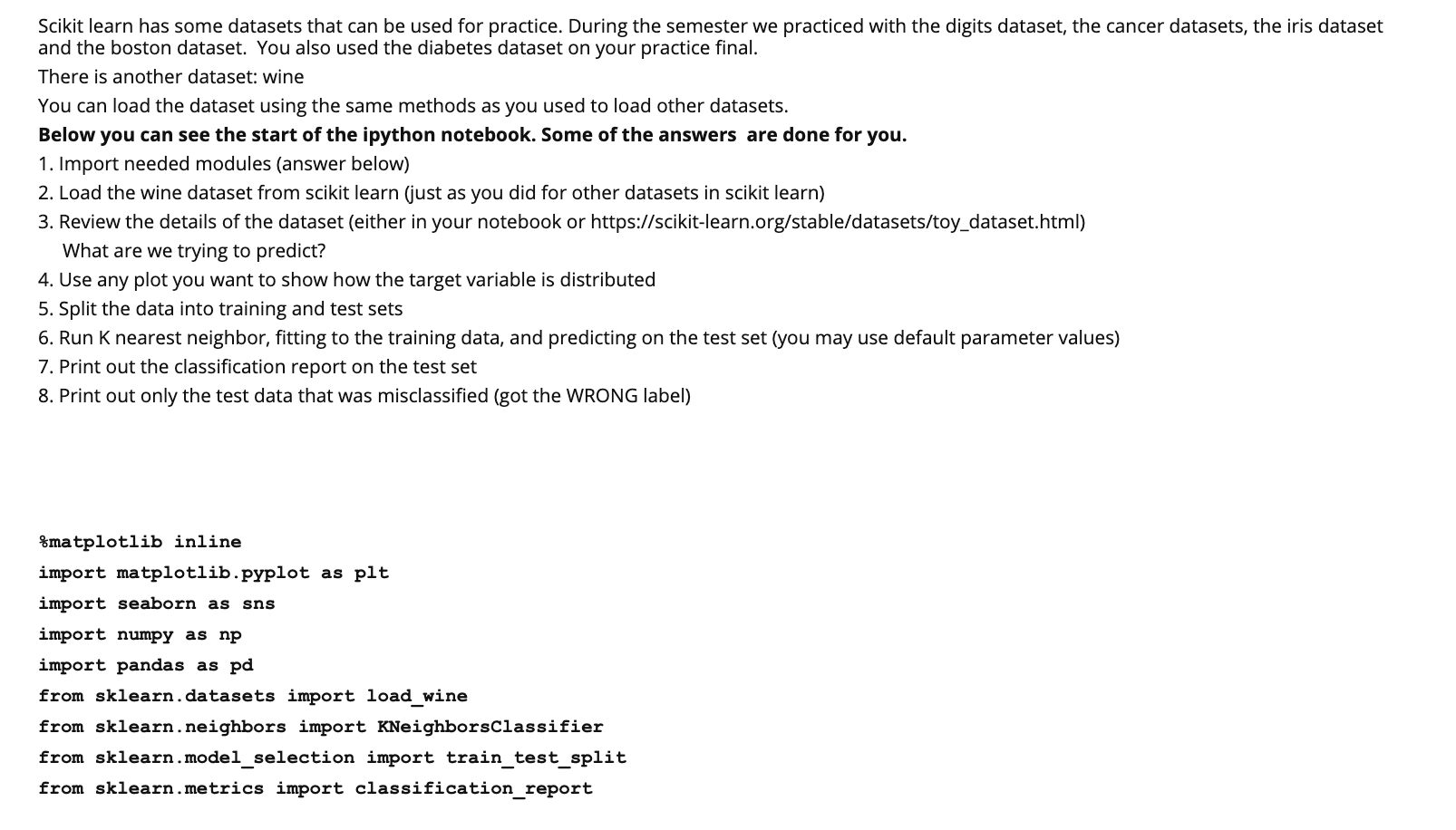 Solved scikit learn has some datasets that can be used for chegg