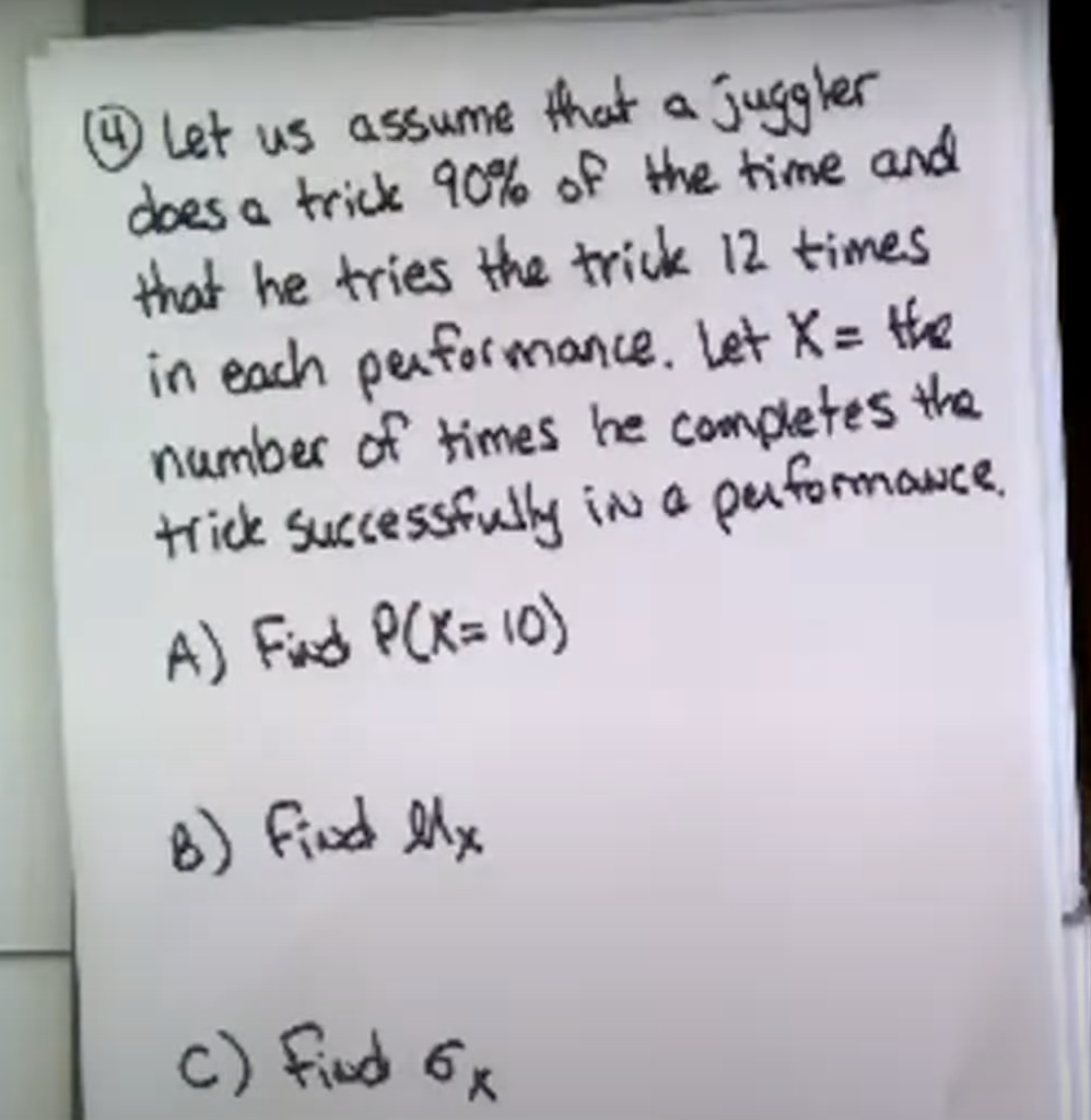 Solved let us assume that a juggler does a trick 90% of the | Chegg.com