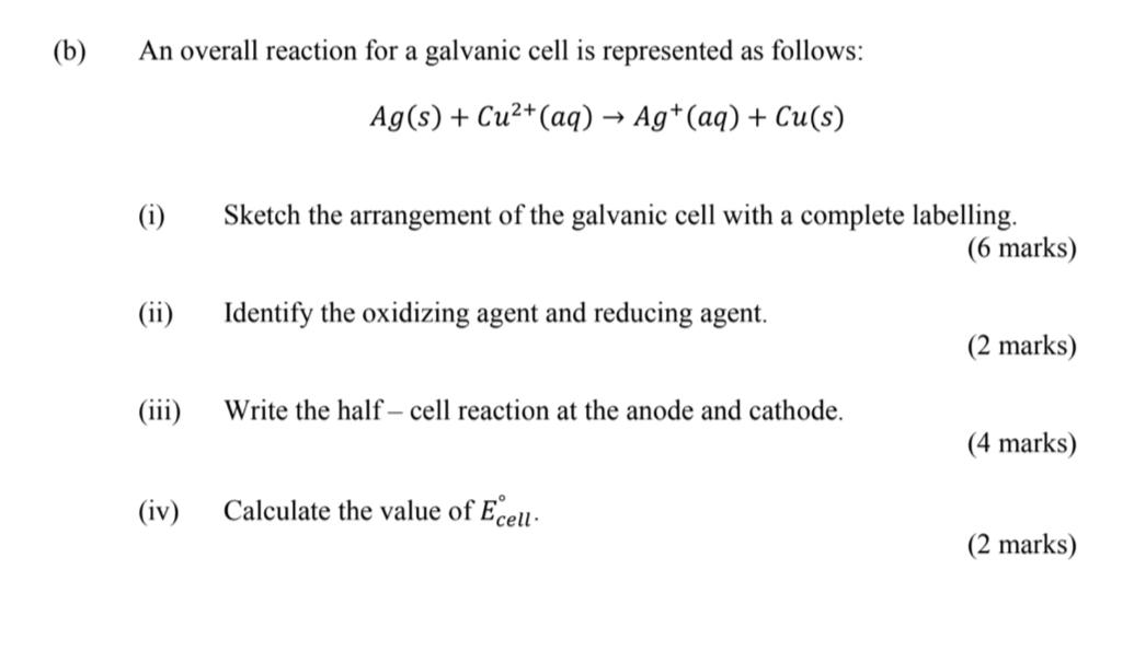 Solved (b) An overall reaction for a galvanic cell is | Chegg.com