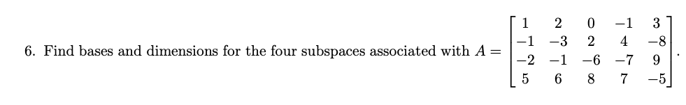 Solved 6. Find Bases And Dimensions For The Four Subspaces | Chegg.com