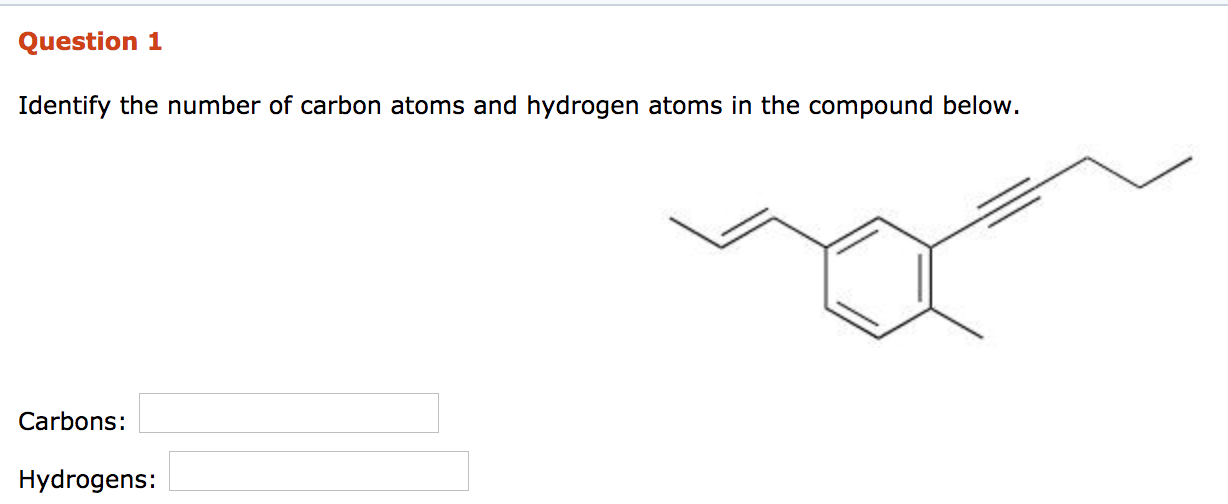 Solved: Question 1 Identify The Number Of Carbon Atoms And... | Chegg.com