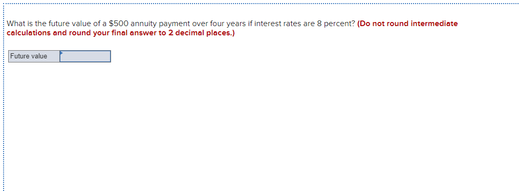 Solved What is the future value of a $500 annuity payment | Chegg.com