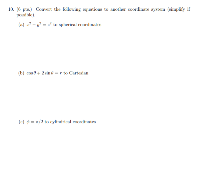 Solved 10. (6 pts.) Convert the following equations to | Chegg.com