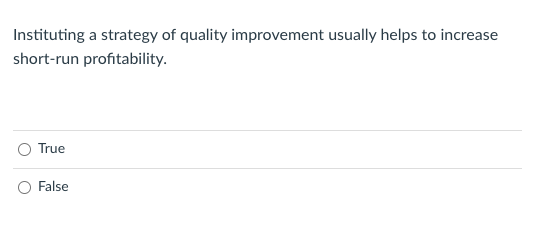 Solved Instituting a strategy of quality improvement usually | Chegg.com