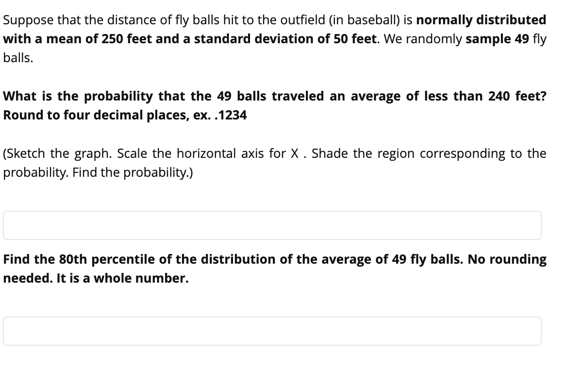 Solved Suppose that the distance of fly balls hit to the