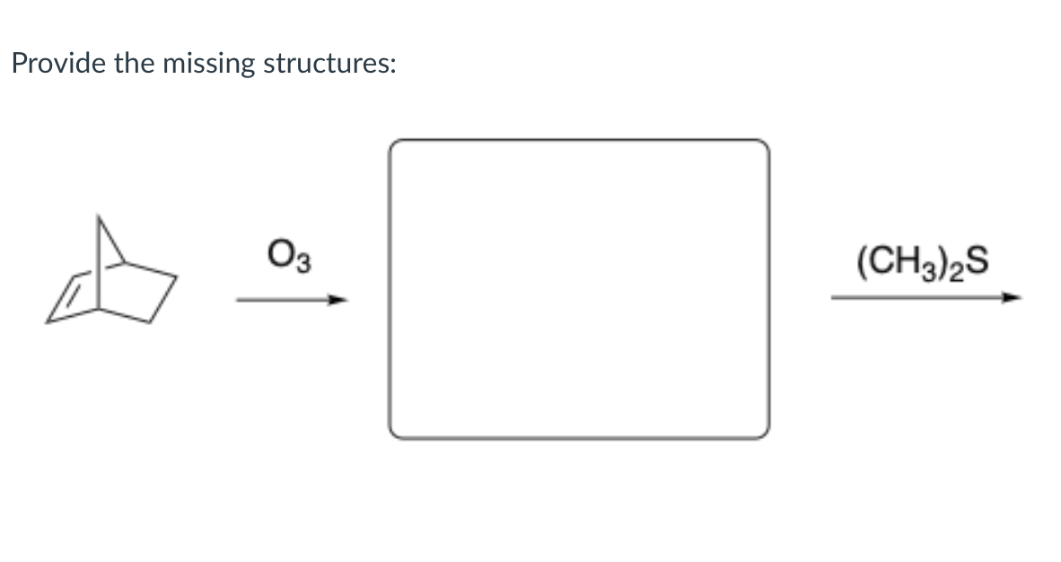 Solved Provide The Missing Structures: D 02 (CH3)25 | Chegg.com