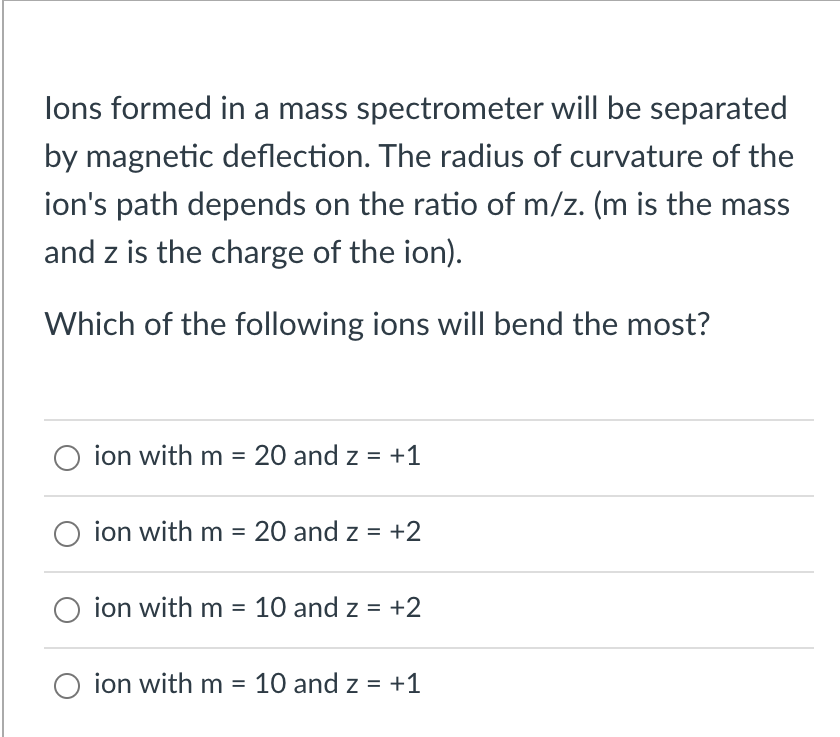 solved-lons-formed-in-a-mass-spectrometer-will-be-separated-chegg